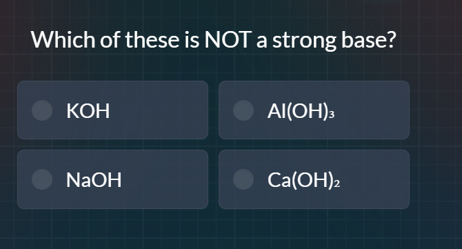 which of these is not a strong base? koh al(oh)₃ naoh ca(oh)₂