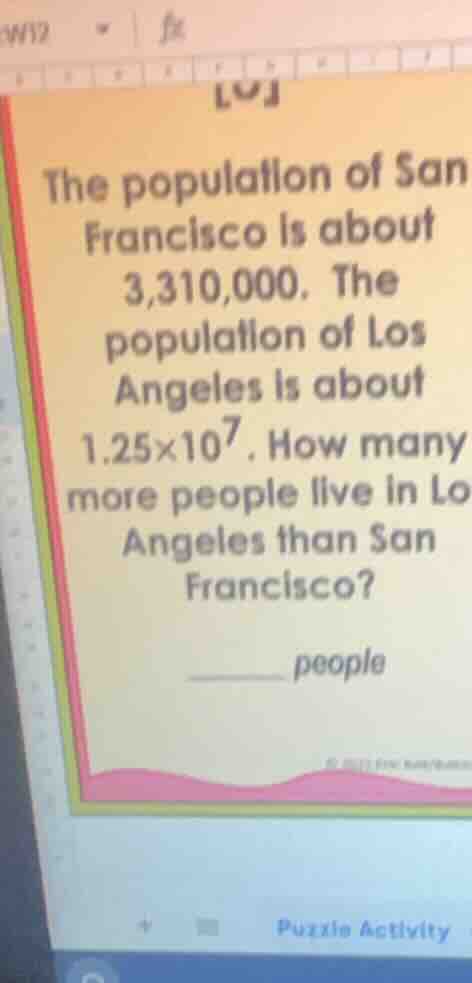 the population of san francisco is about 3,310,000. the population of l…