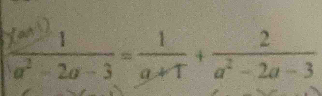 (\frac{1}{a^{2}-2a - 3}=\frac{1}{a + 1}+\frac{2}{a^{2}-2a - 3})