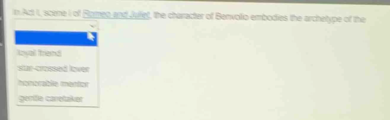 in act i, scene i of romeo and juliet, the character of benvolio embodi…