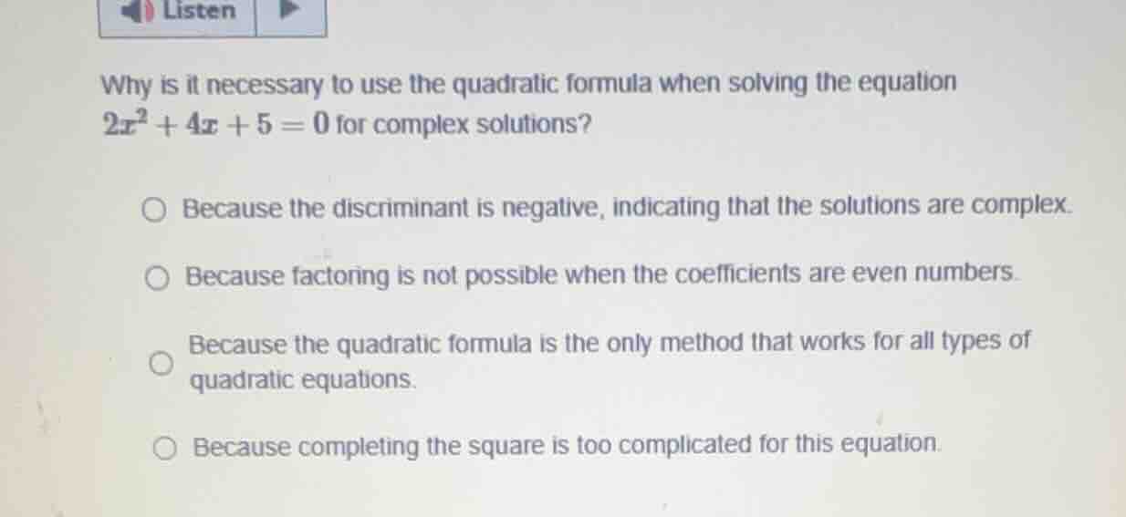 why is it necessary to use the quadratic formula when solving the equat…