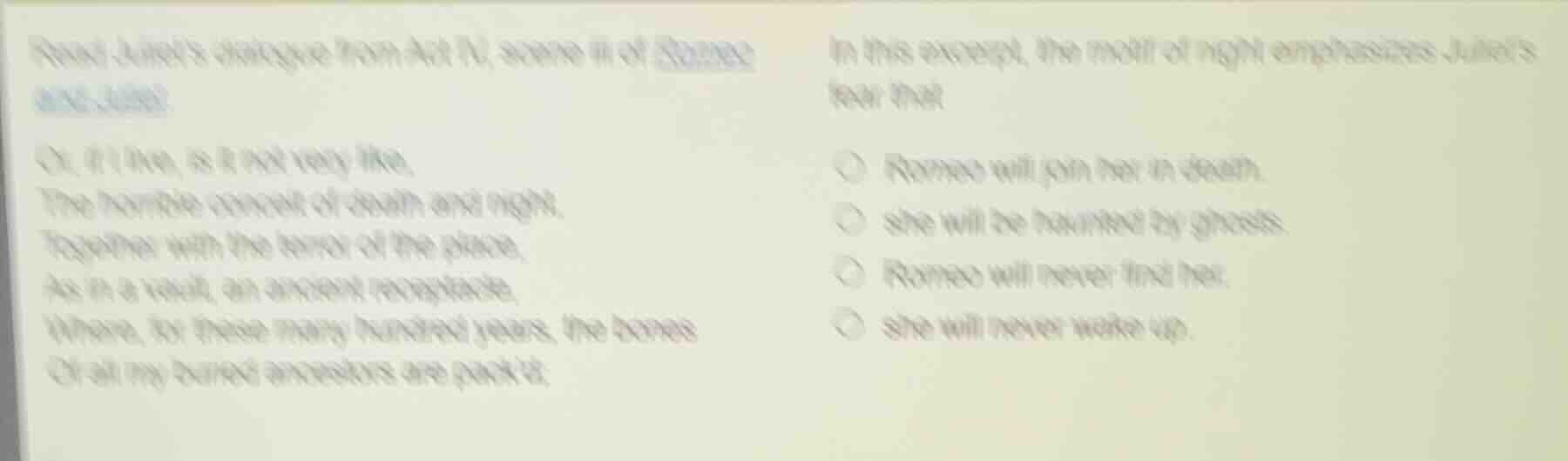 read juliets dialogue from act iv, scene ii of romeo and juliet. oh, if…