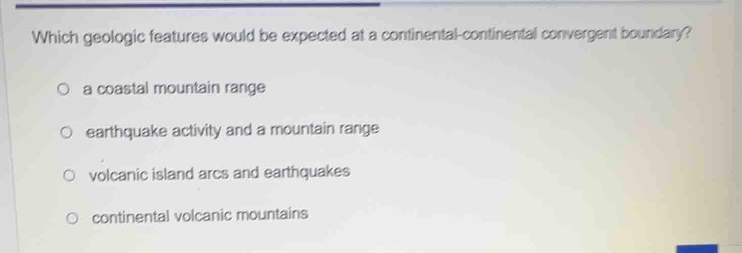which geologic features would be expected at a continental - continenta…
