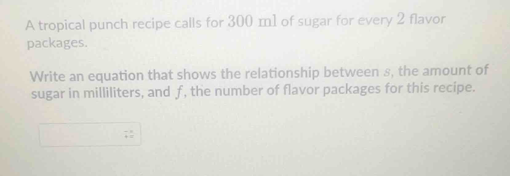 a tropical punch recipe calls for 300 ml of sugar for every 2 flavor pa…