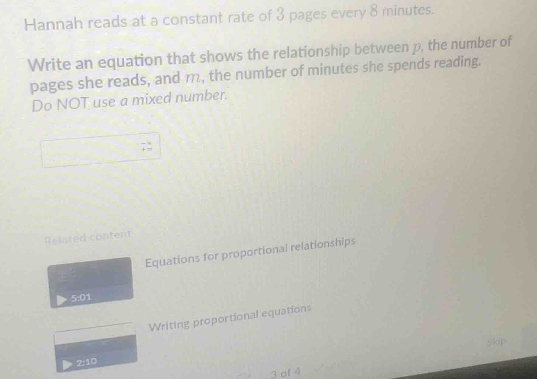 hannah reads at a constant rate of 3 pages every 8 minutes. write an eq…