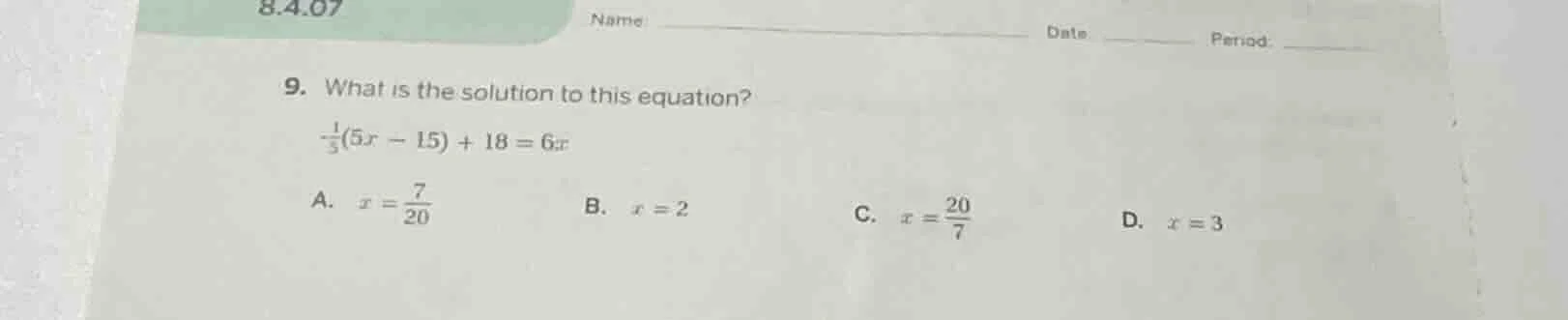 9. what is the solution to this equation? $-\frac{1}{3}(5x - 15)+18 = 6…