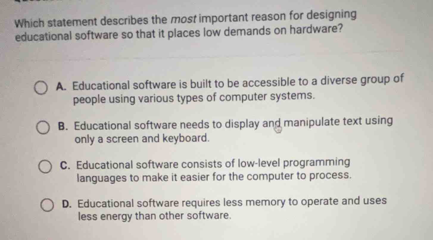 which statement describes the most important reason for designing educa…