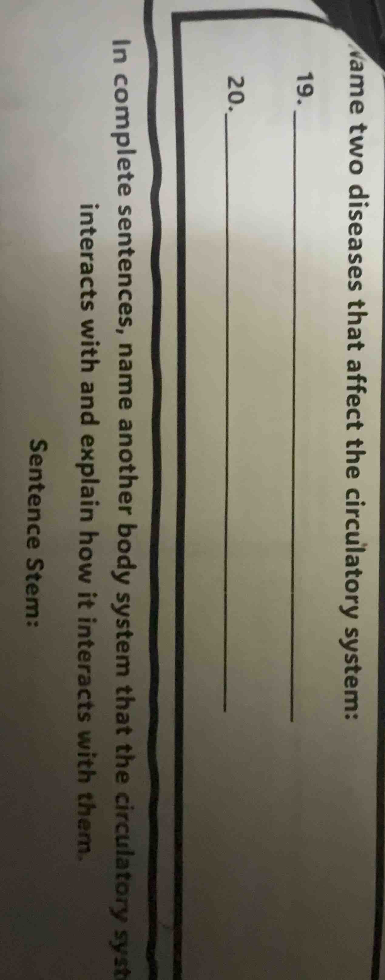19. name two diseases that affect the circulatory system: 20. in comple…