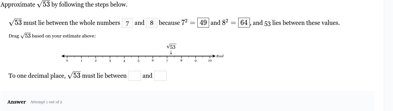 approximate \\(\\sqrt{53}\\) by following the steps below.\\(\\sqrt{53}…