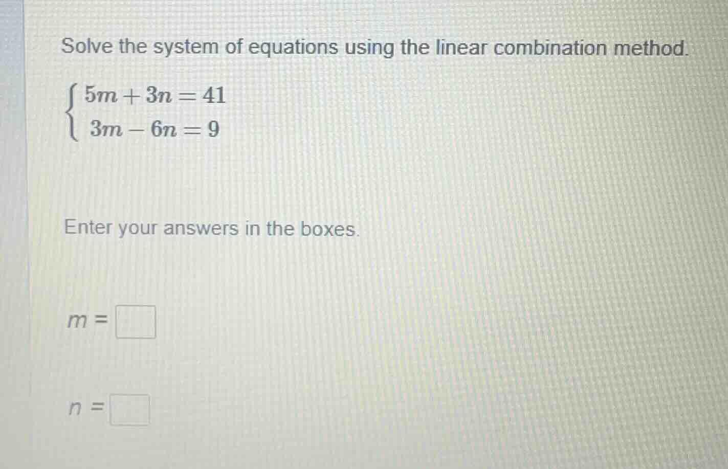 solve the system of equations using the linear combination method.\\beg…