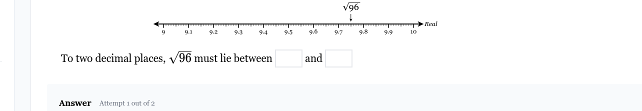 to two decimal places, \\(\\sqrt{96}\\) must lie between \\(\\square\\)…