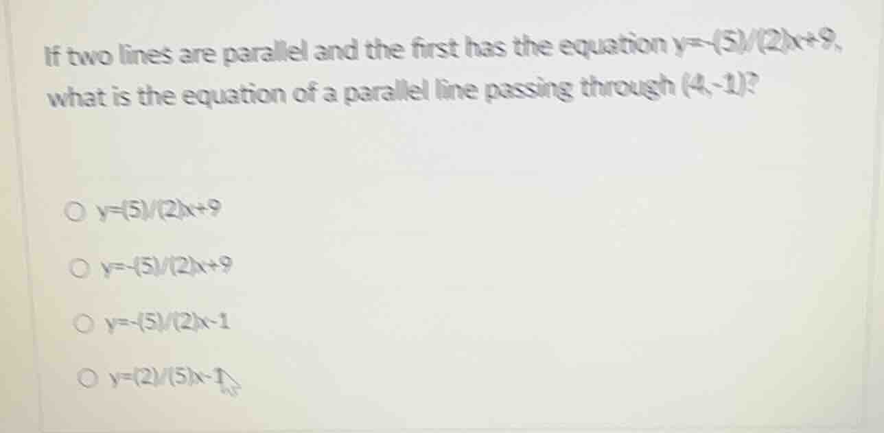 if two lines are parallel and the first has the equation $y=-(5)/(2)x +…