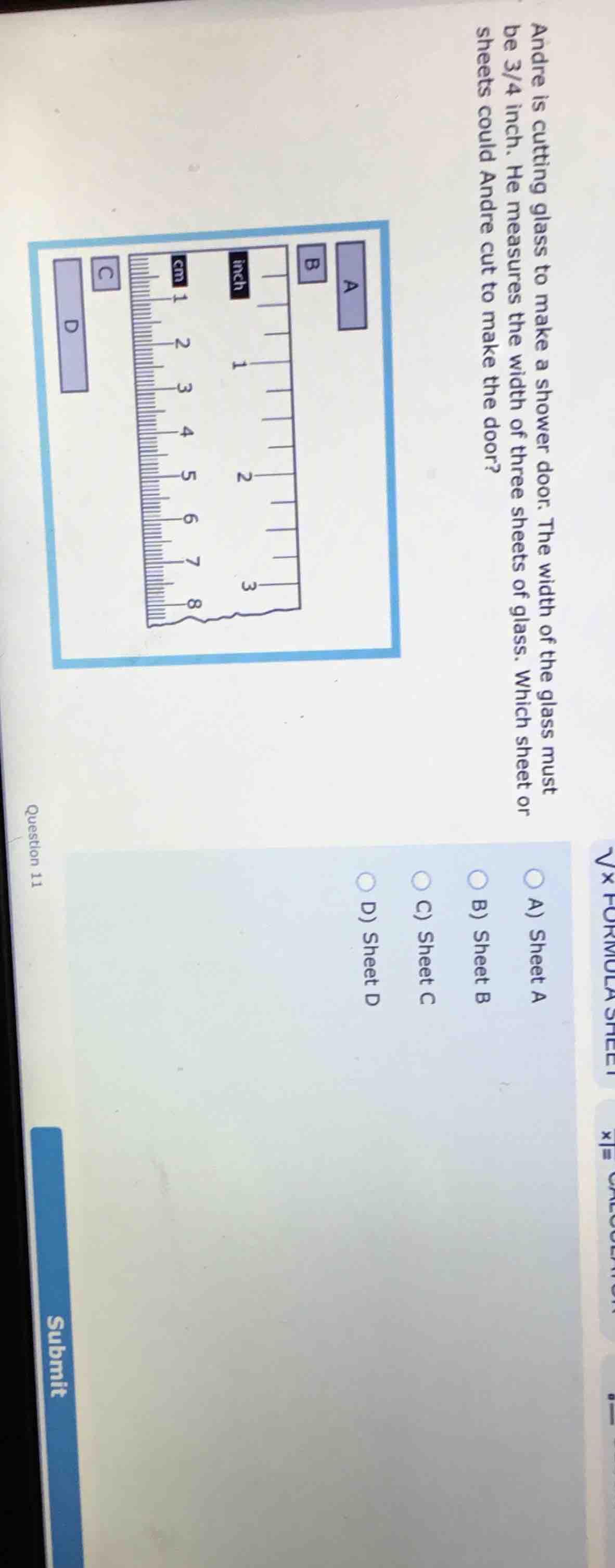 andre is cutting glass to make a shower door. the width of the glass mu…