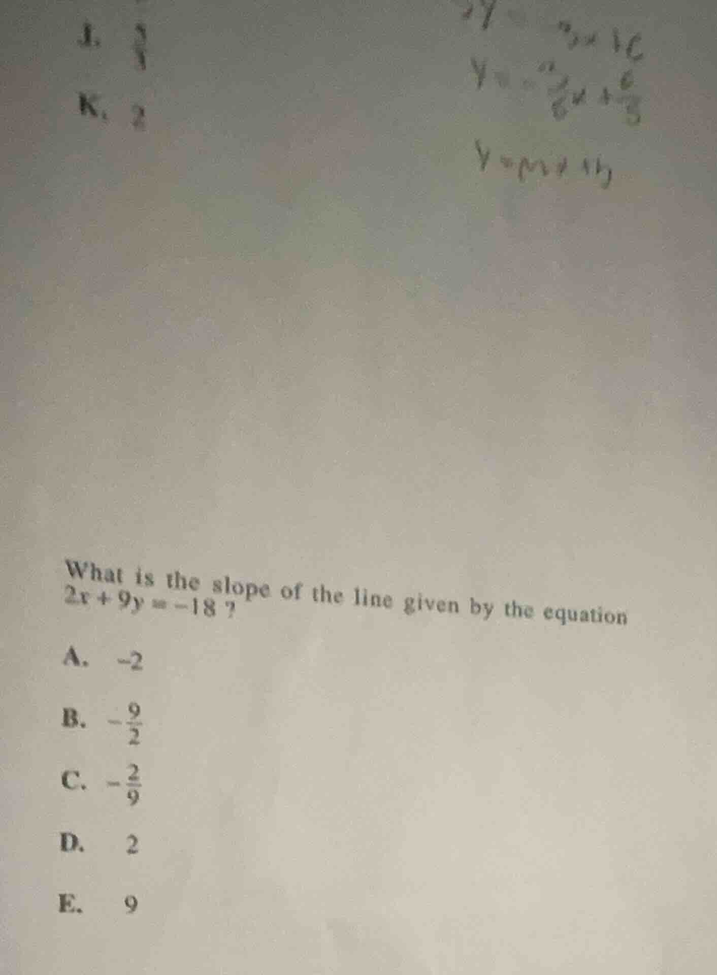 what is the slope of the line given by the equation $2x + 9y = -18$? a.…