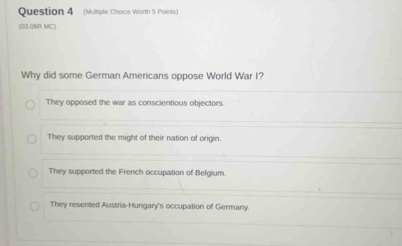 question 4 (multiple choice worth 5 points) (03.06r mc) why did some ge…