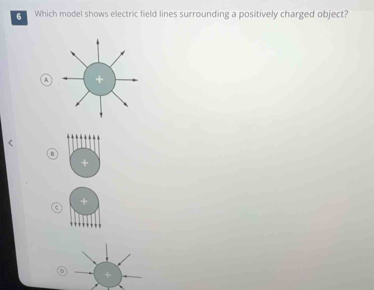 6 which model shows electric field lines surrounding a positively charg…