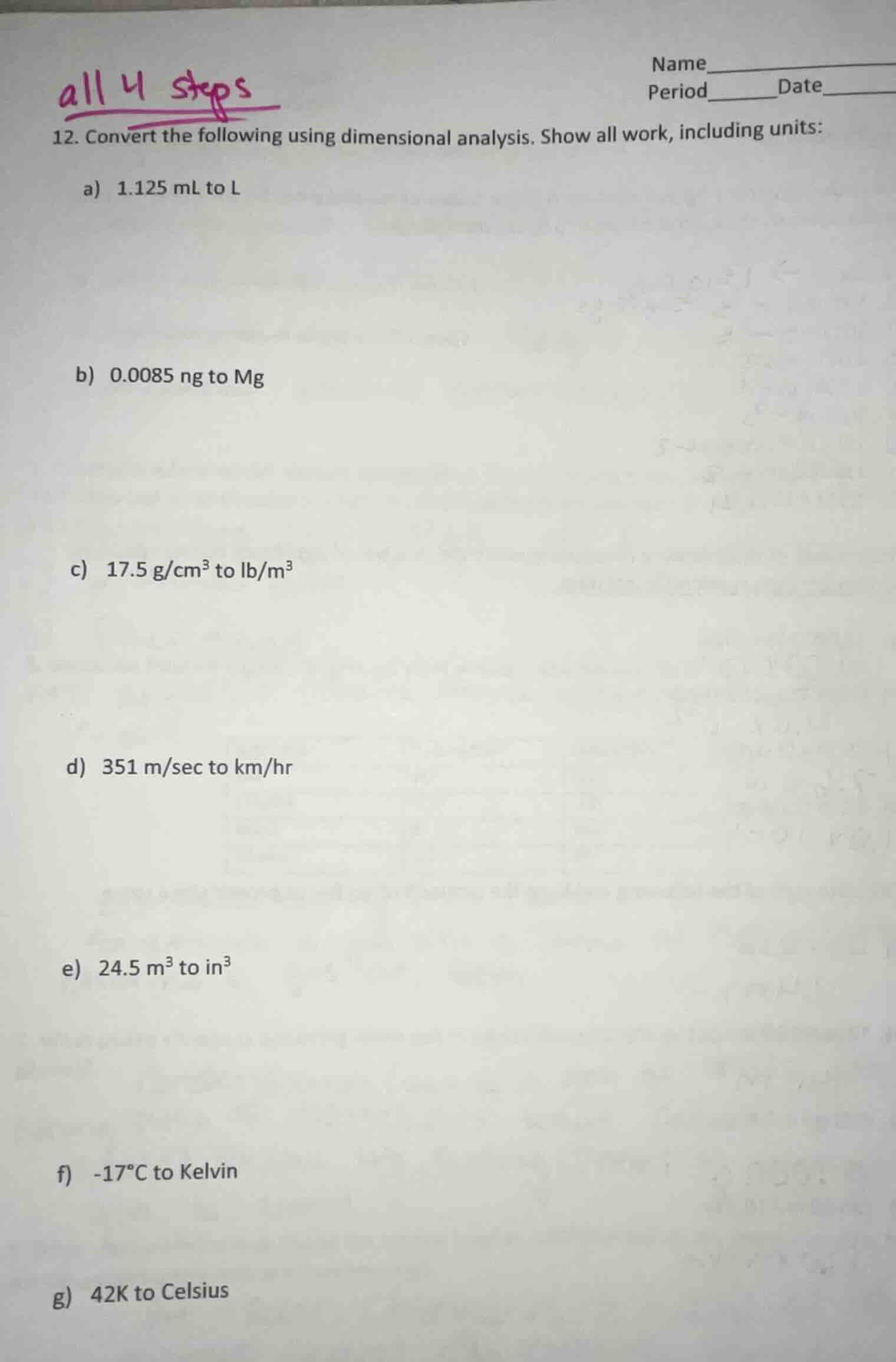 12. convert the following using dimensional analysis. show all work, in…