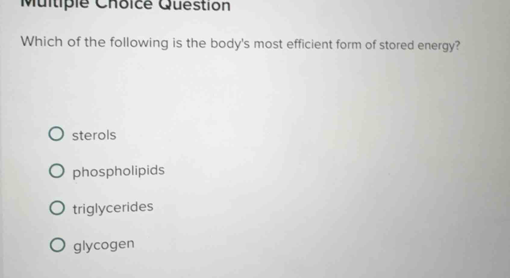 multiple choice question which of the following is the bodys most effic…