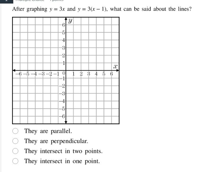 after graphing $y = 3x$ and $y = 3(x - 1)$, what can be said about the …