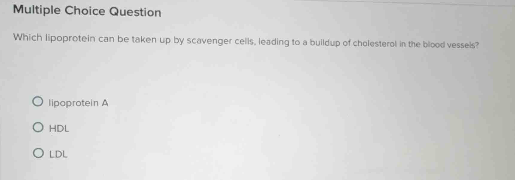 multiple choice question which lipoprotein can be taken up by scavenger…