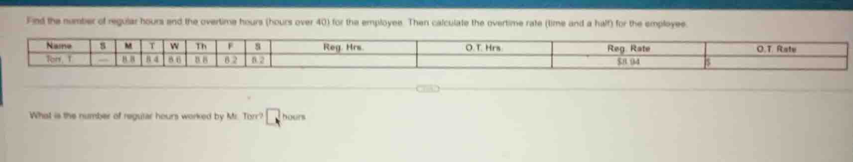 find the number of regular hours and the overtime hours (hours over 40)…