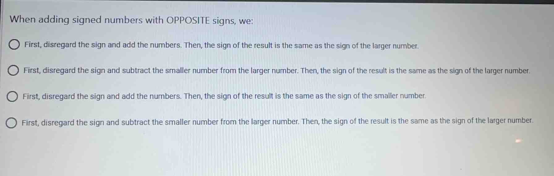 when adding signed numbers with opposite signs, we: first, disregard th…