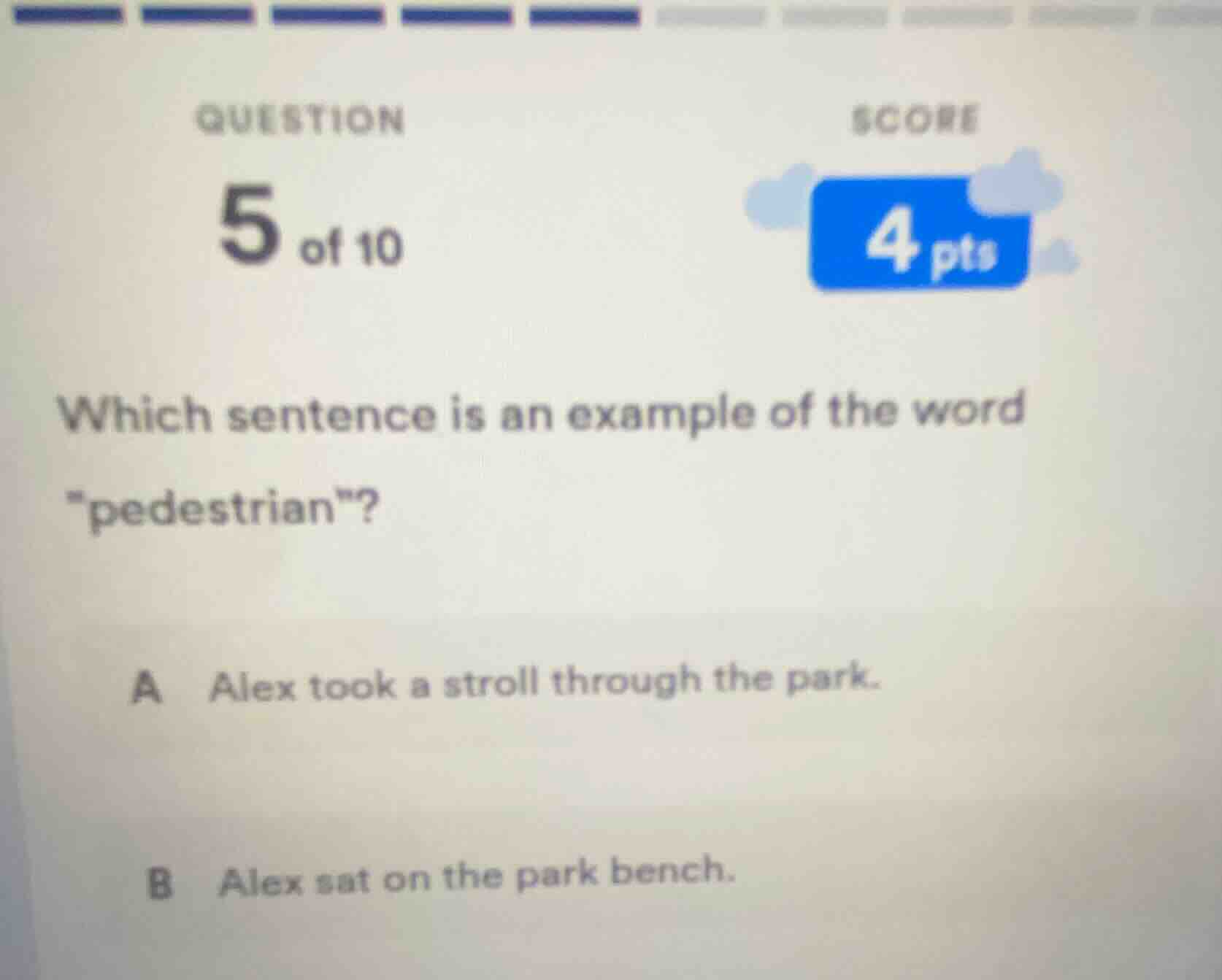 question 5 of 10 score 4 pts which sentence is an example of the word \…