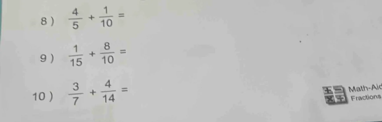 8）\\(\\frac{4}{5} + \\frac{1}{10} =\\)\ 9）\\(\\frac{1}{15} + \\frac{8}{…