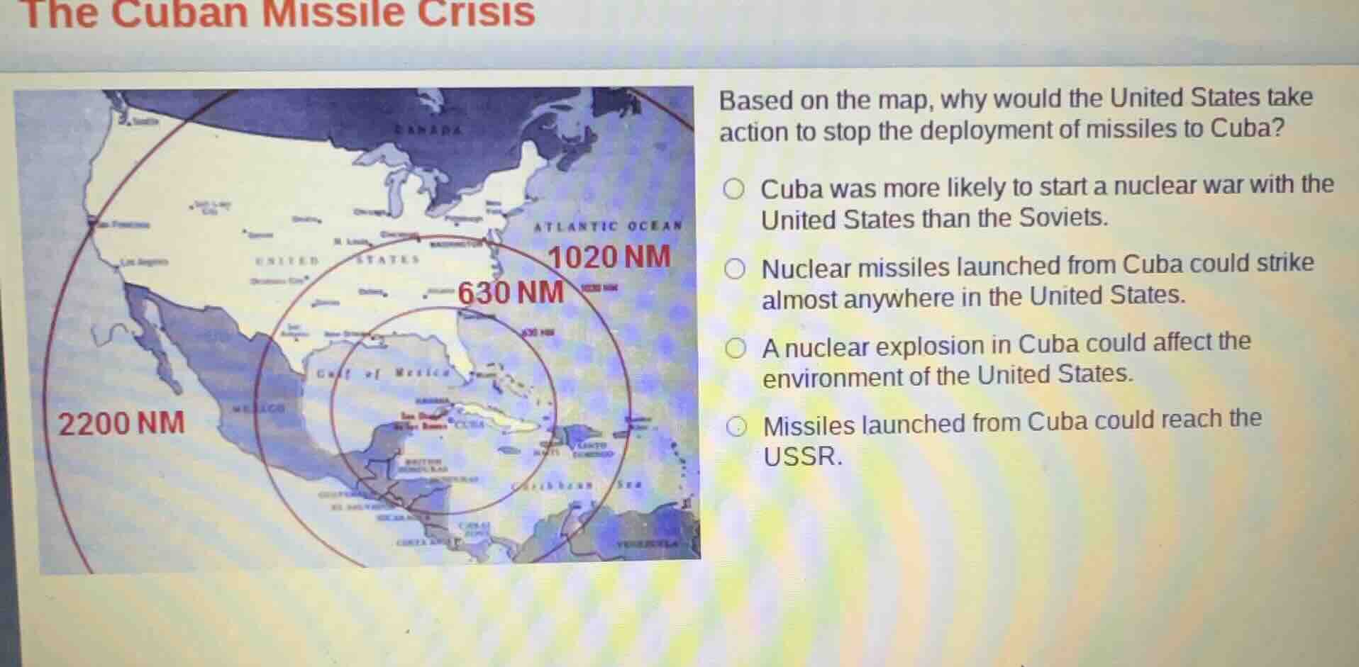 the cuban missile crisis based on the map, why would the united states …