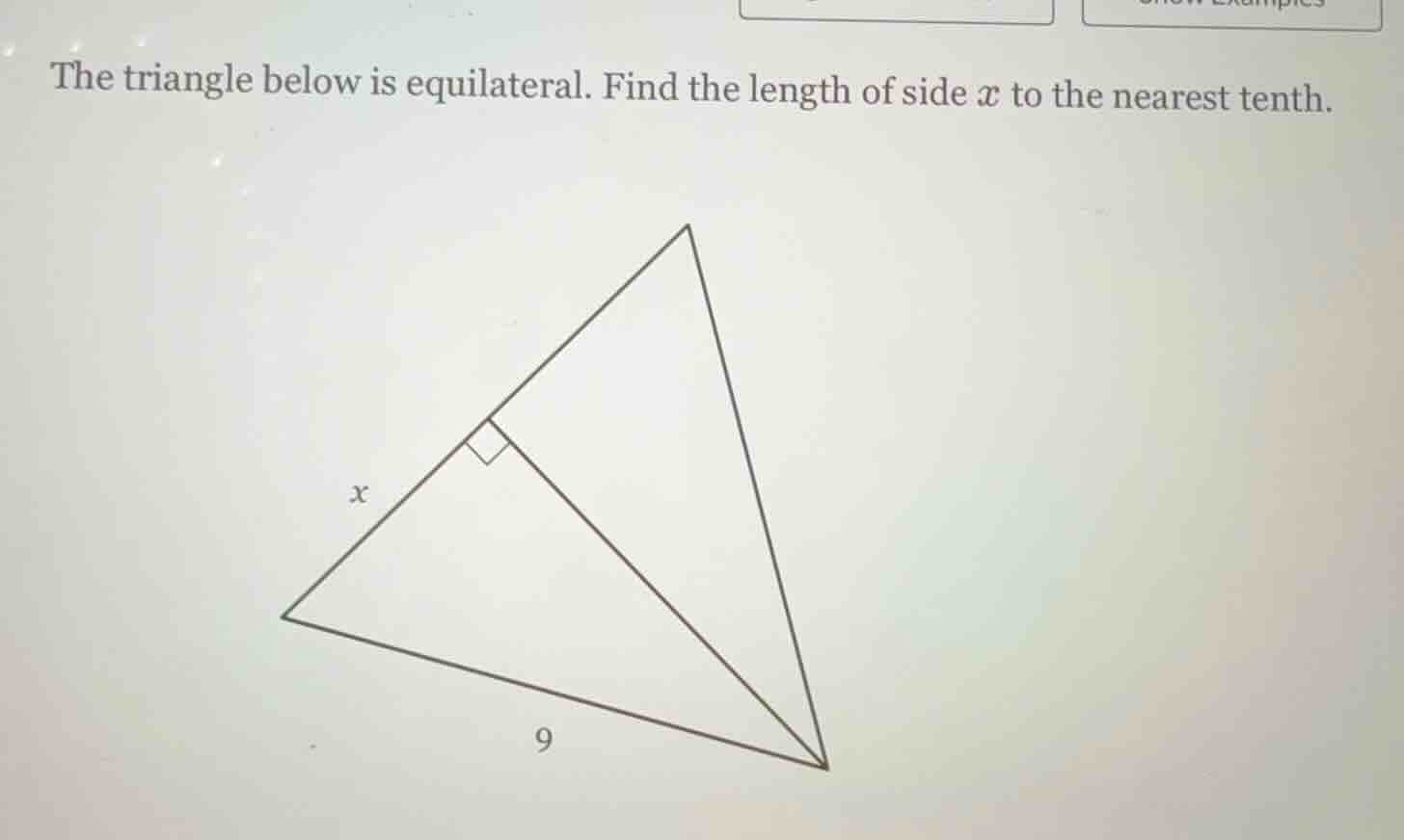 the triangle below is equilateral. find the length of side x to the nea…