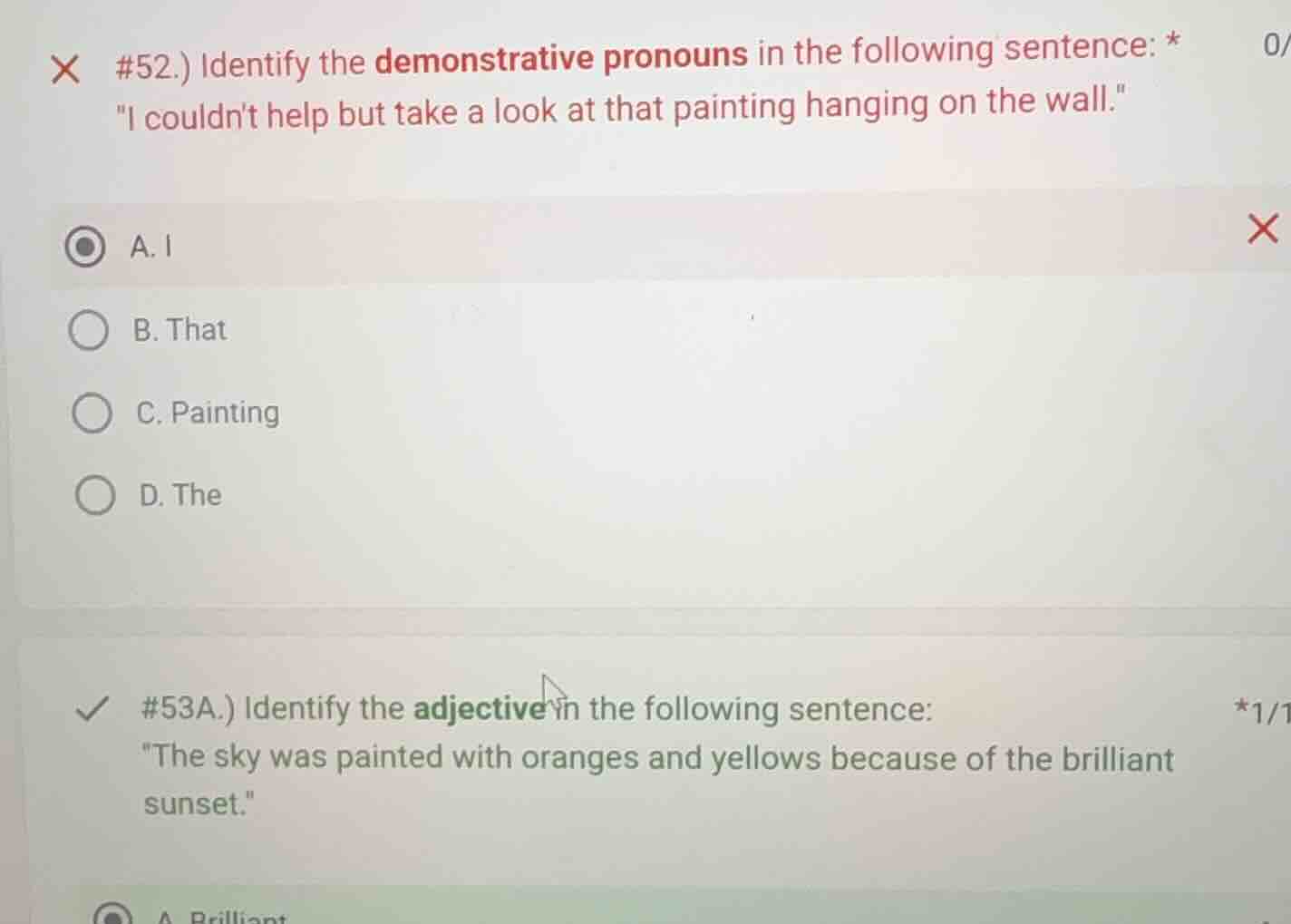 #52.) identify the demonstrative pronouns in the following sentence: * …