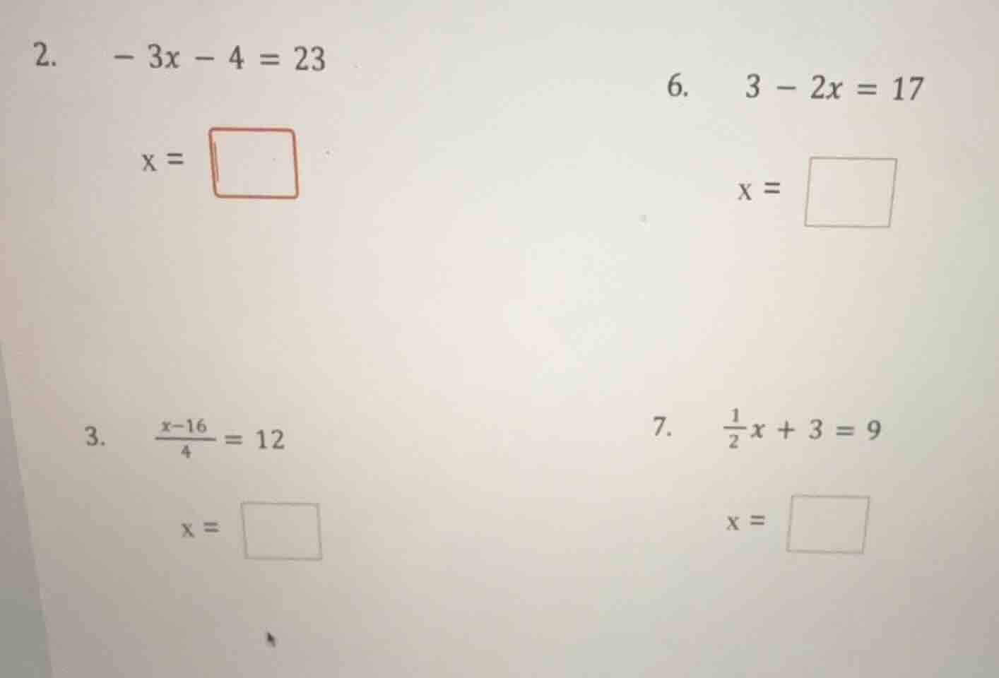 2. \\(- 3x - 4 = 23\\)\ \\(x = \\square\\)\ 6. \\(3 - 2x = 17\\)\ \\(x …
