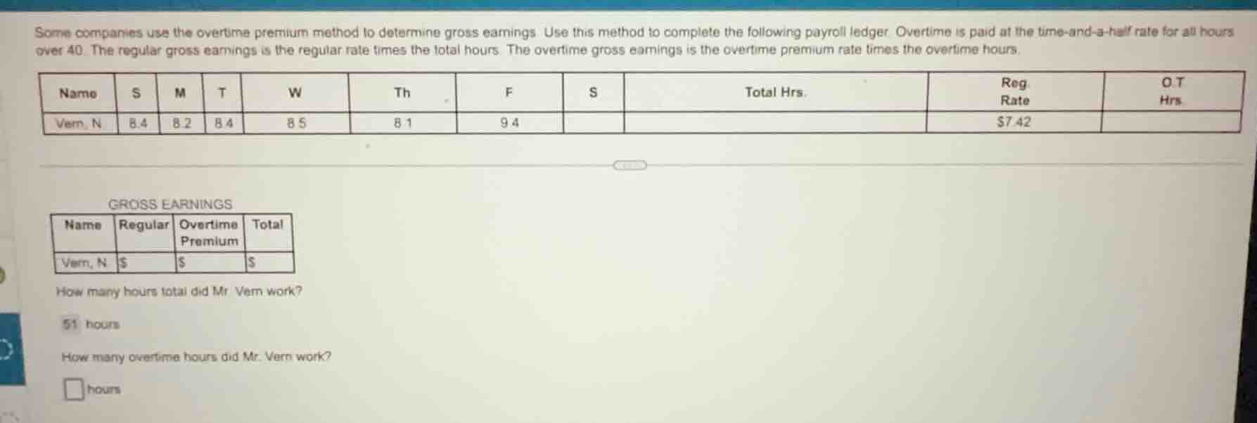 some companies use the overtime premium method to determine gross earni…