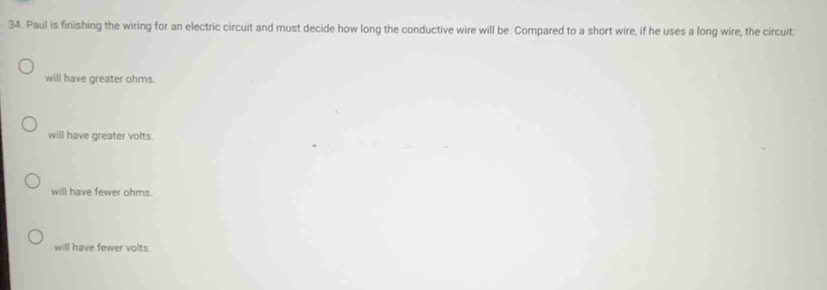 34. paul is finishing the wiring for an electric circuit and must decid…