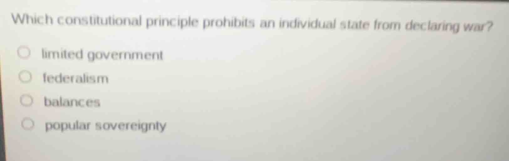 which constitutional principle prohibits an individual state from decla…