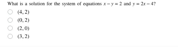 what is a solution for the system of equations $x - y = 2$ and $y = 2x …