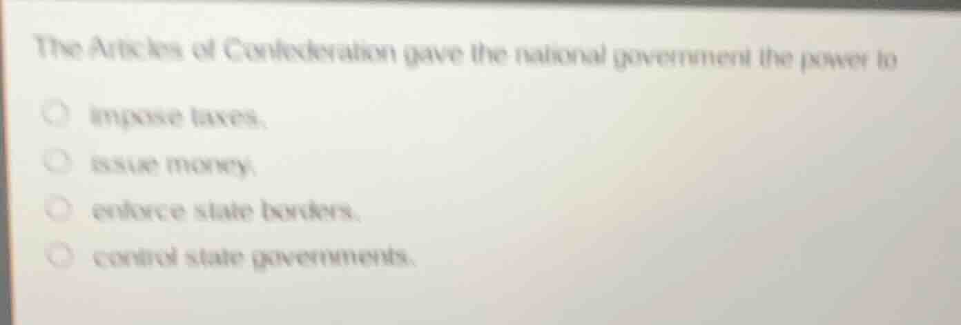 the articles of confederation gave the national government the power to…