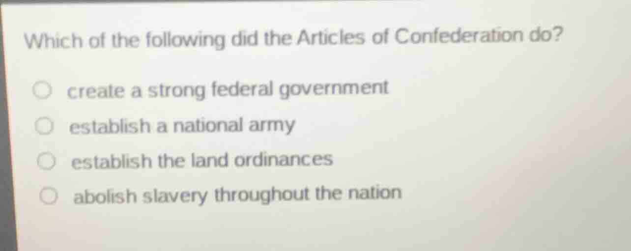 which of the following did the articles of confederation do? create a s…