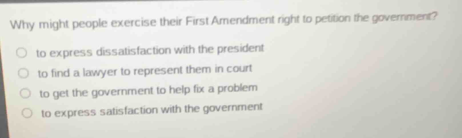 why might people exercise their first amendment right to petition the g…