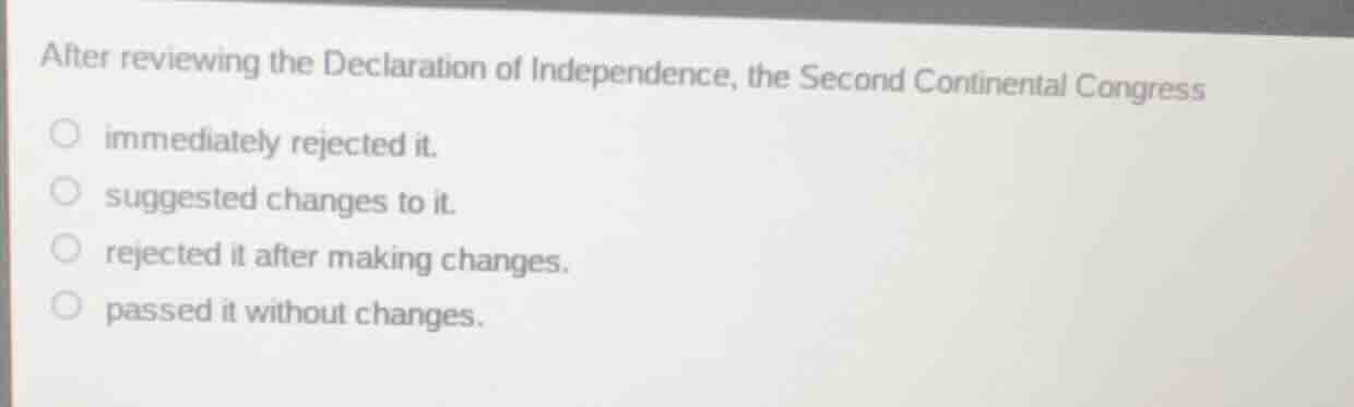 after reviewing the declaration of independence, the second continental…
