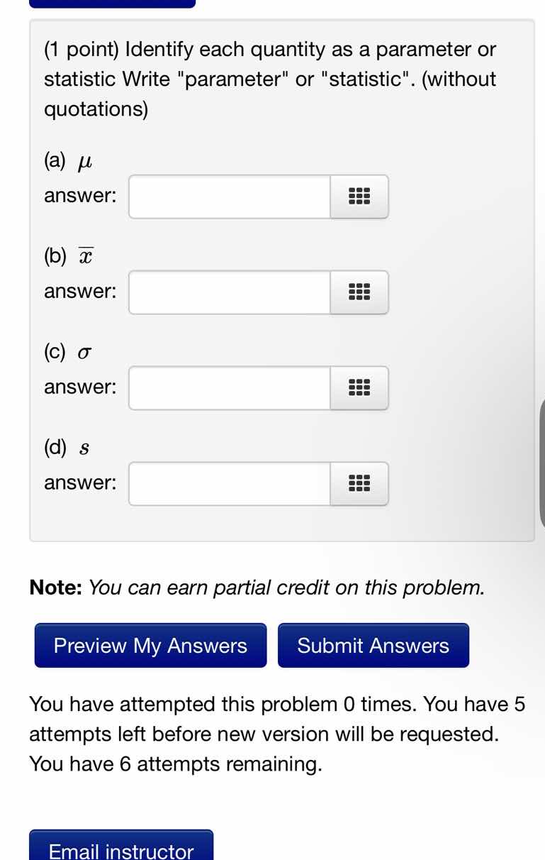 (1 point) identify each quantity as a parameter or statistic write \par…