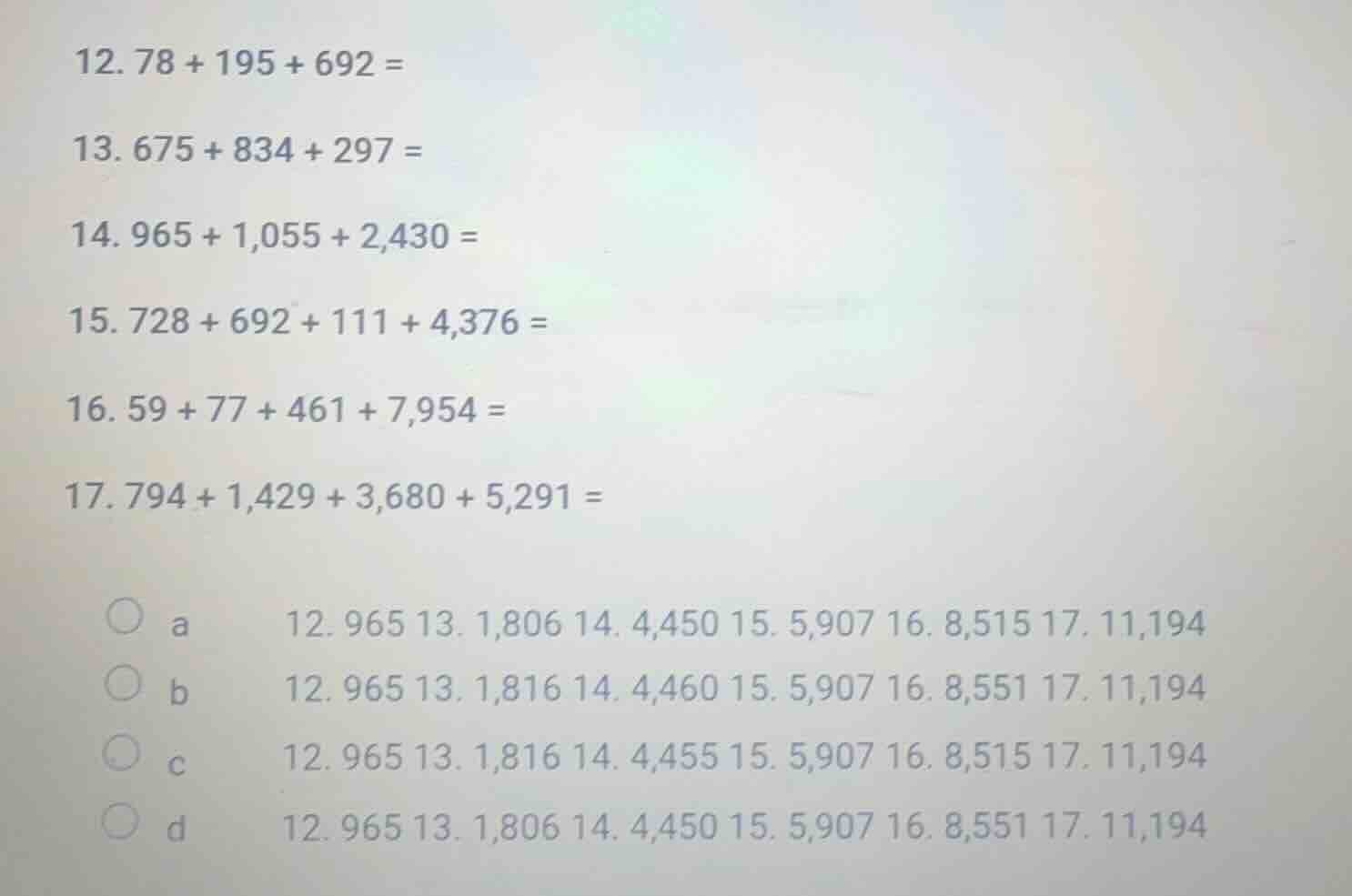 12. 78 + 195 + 692 =13. 675 + 834 + 297 =14. 965 + 1,055 + 2,430 =15. 7…