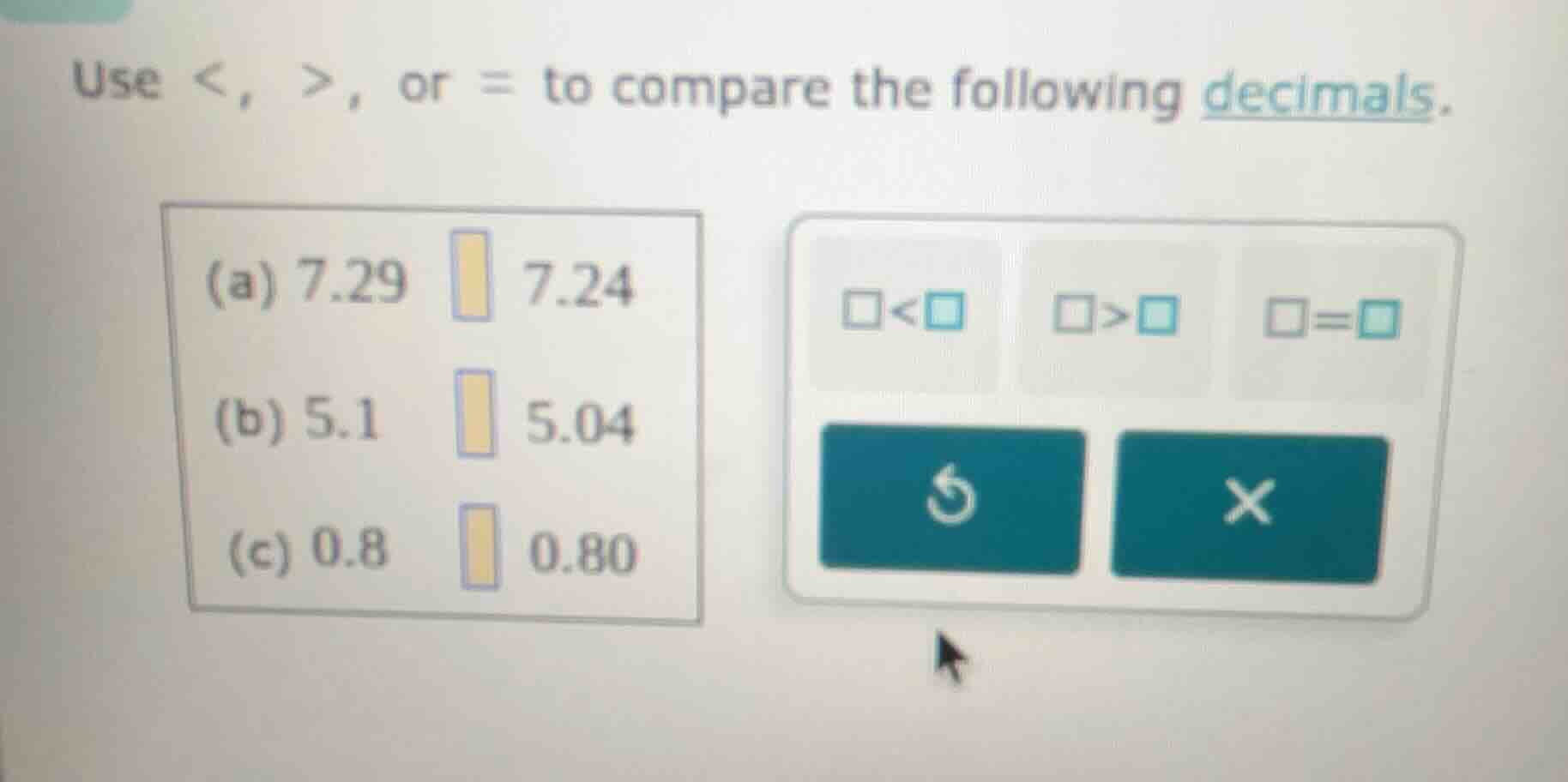 use <, >, or = to compare the following decimals. (a) 7.29 \\square 7.2…