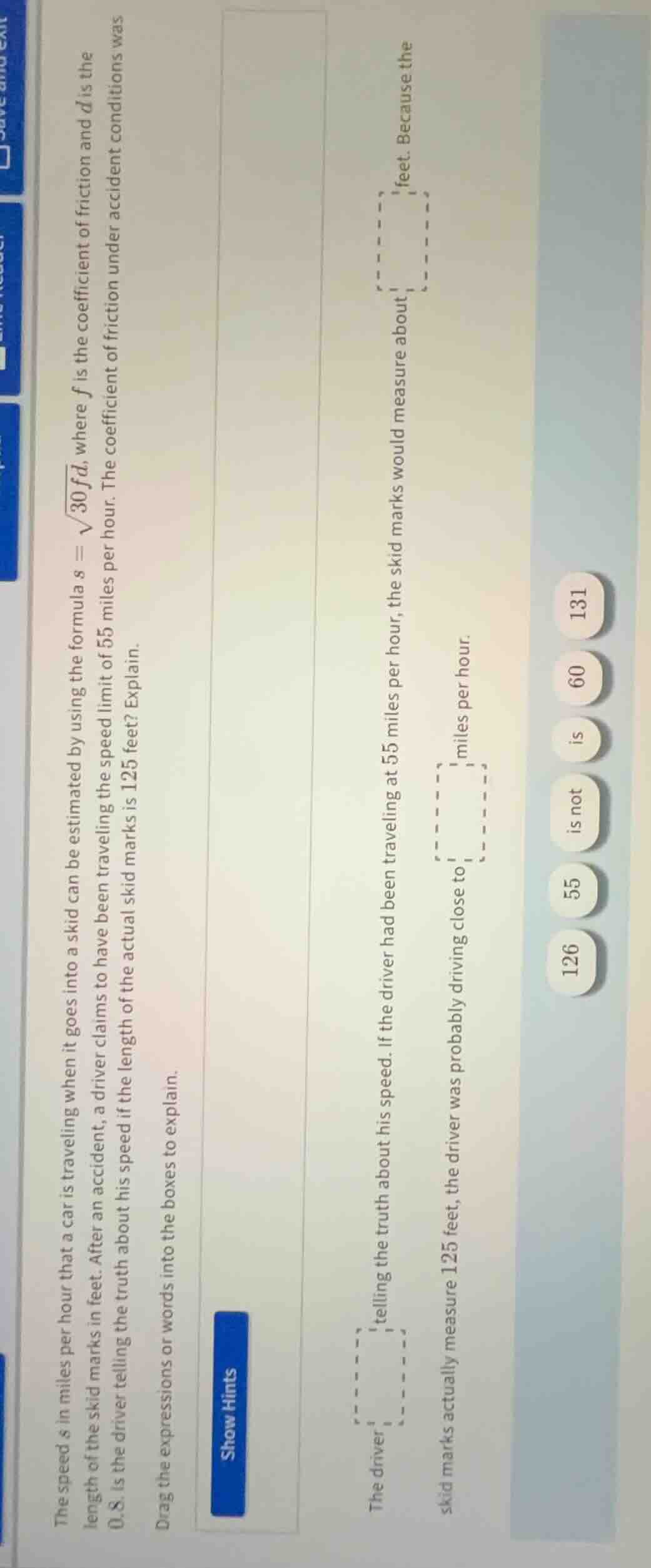 the speed s in miles per hour that a car is traveling when it goes into…