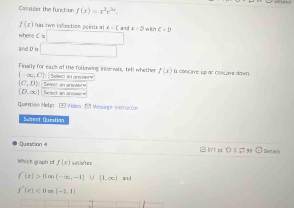 consider the function $f(x)=x^{2}e^{3x}$. $f(x)$ has two inflection poi…