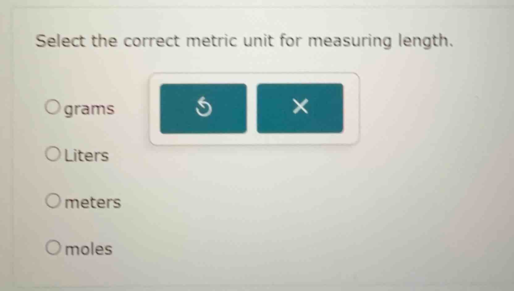 select the correct metric unit for measuring length. grams liters meter…