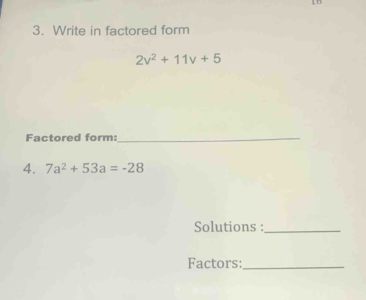 3. write in factored form $2v^2 + 11v + 5$ factored form:_________ 4. $…