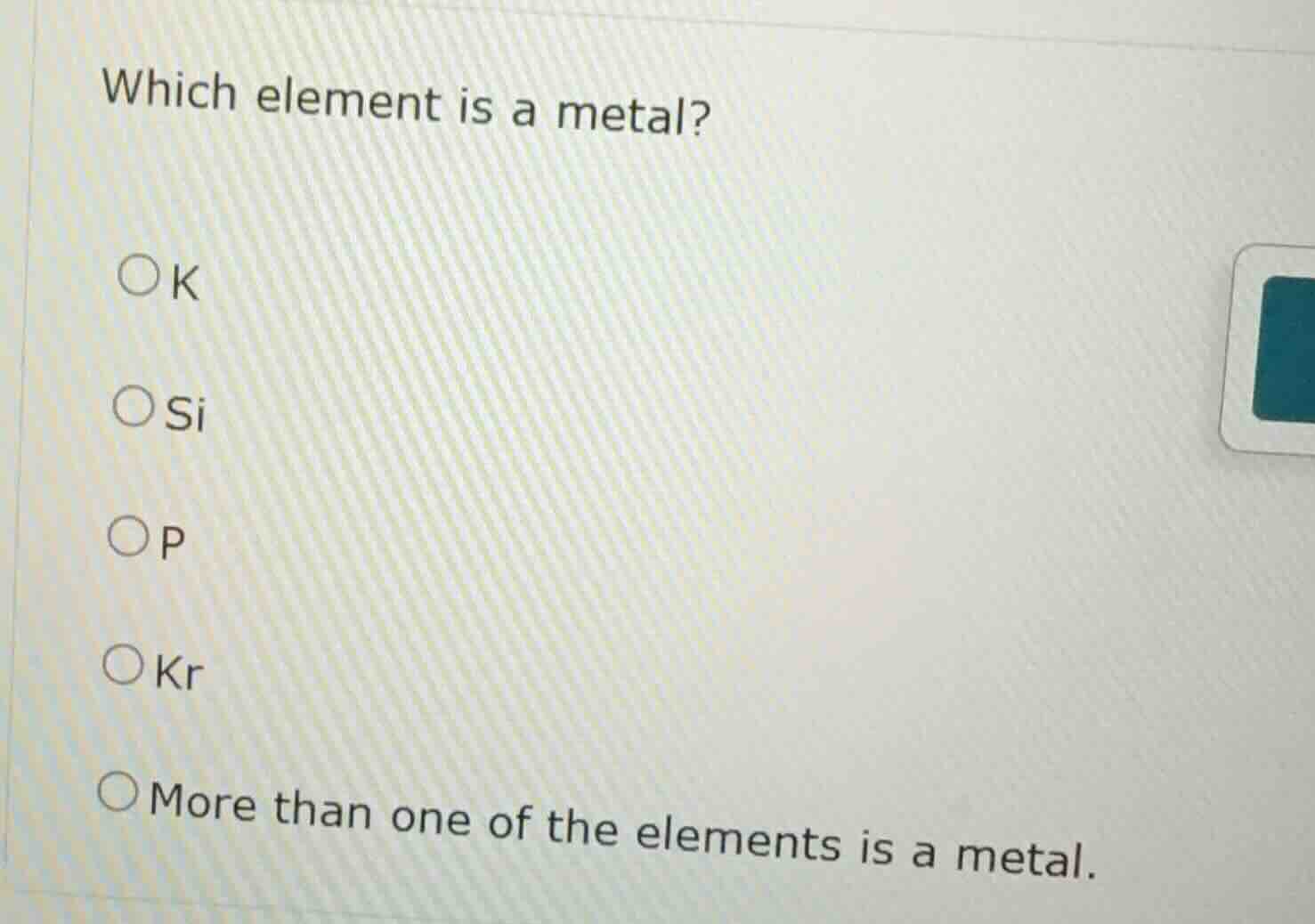 which element is a metal? k si p kr more than one of the elements is a …