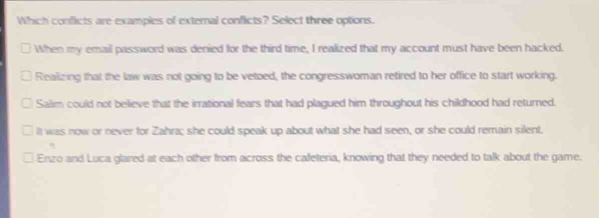 which conflicts are examples of external conflicts? select three option…