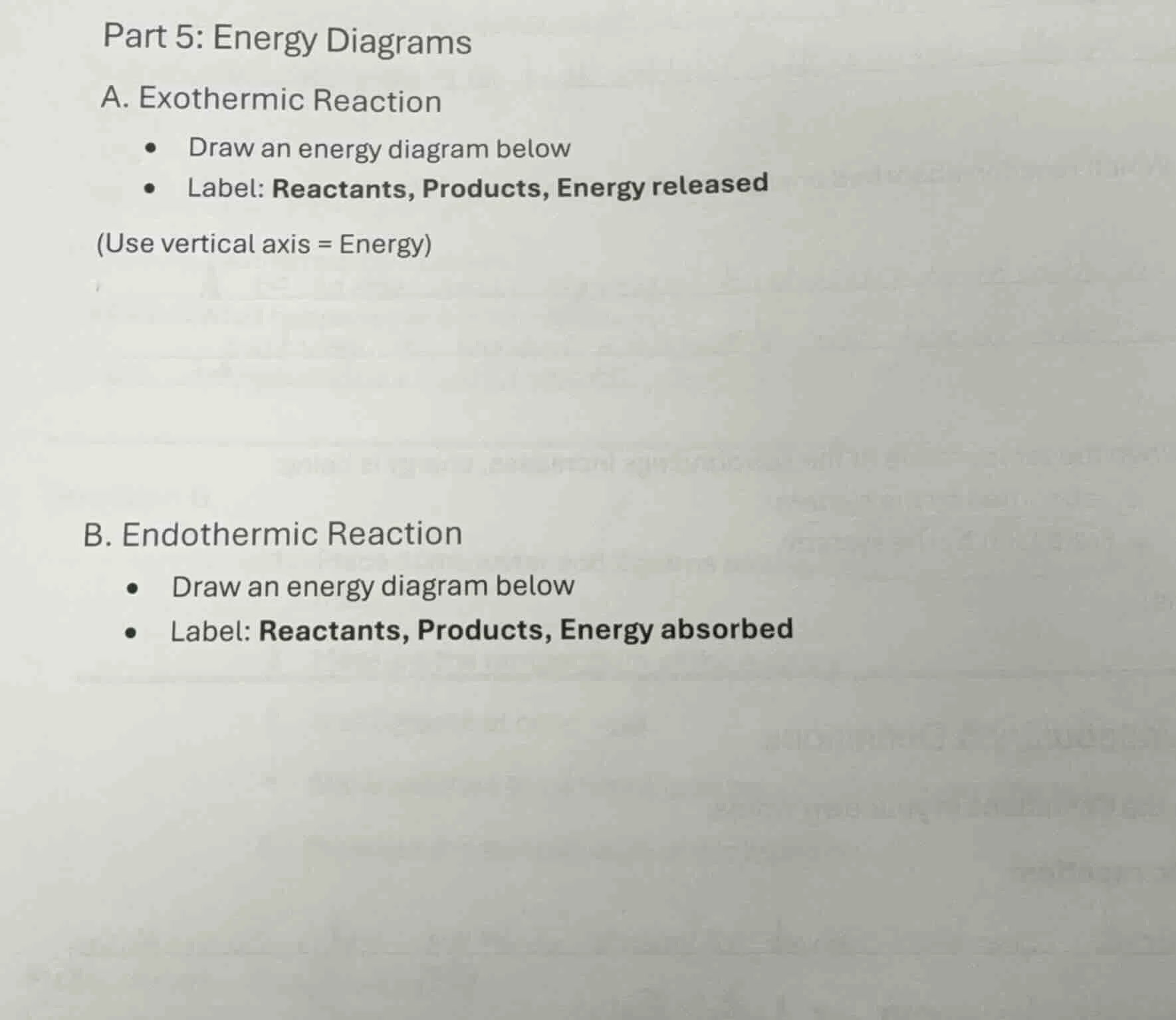 part 5: energy diagrams a. exothermic reaction - draw an energy diagram…